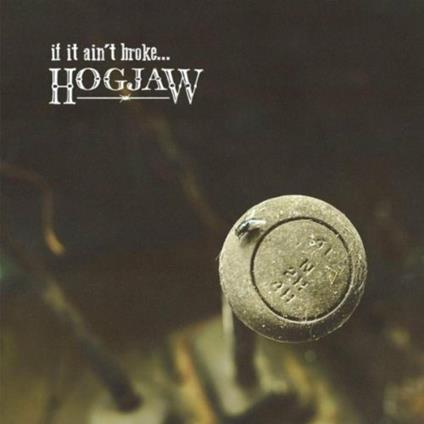 If it Ain't Broke - CD Audio di Hogjaw