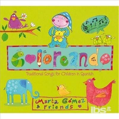Coloreando: Traditional Songs For Children In Span - CD Audio di Marta Gomez