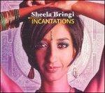 Incantations - CD Audio di Sheela Bringi