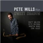 Sweet Shadow - CD Audio di Pete Mills