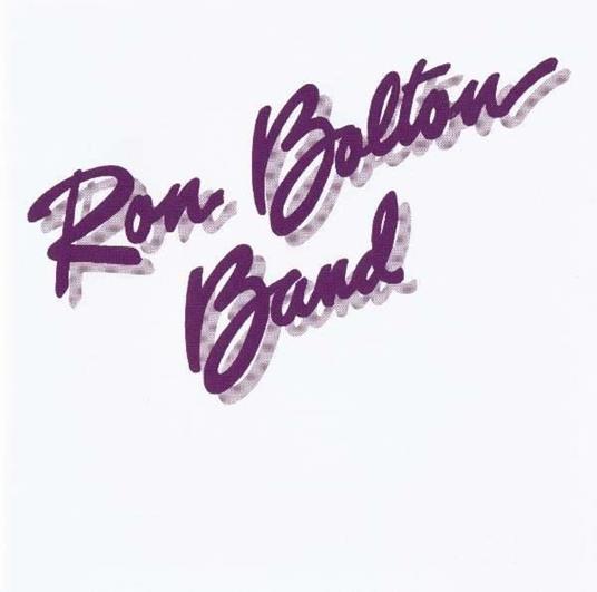 Ron Bolton Band - CD Audio di Ron Bolton