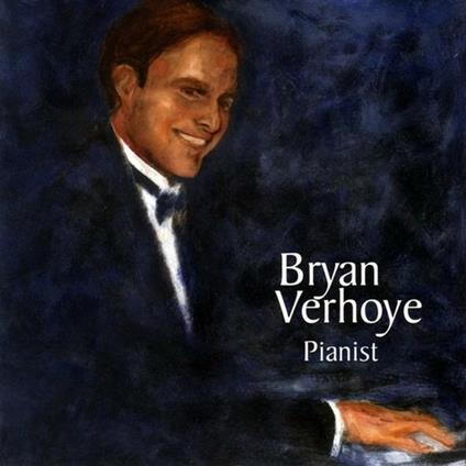 Bryan Verhoye: Pianist - CD Audio