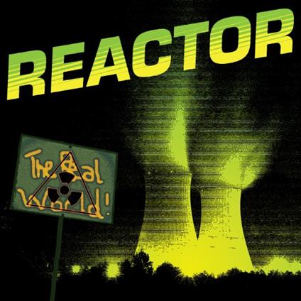 The Real World - CD Audio di Reactor