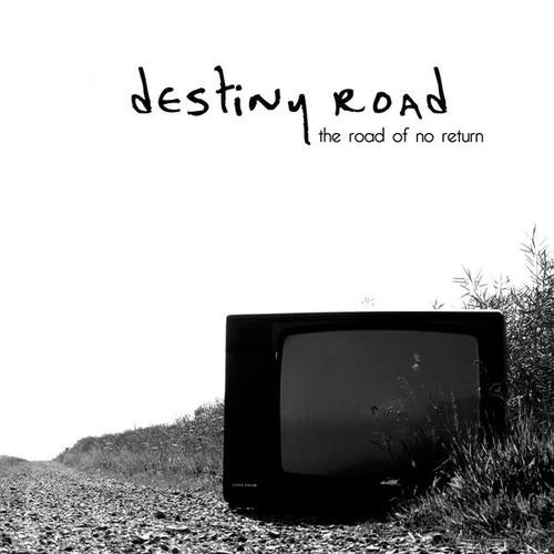 Destiny Road - The Road Of No Return - CD Audio