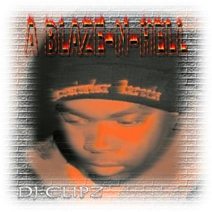 Blaze-n-hell - CD Audio di Dj-clipz