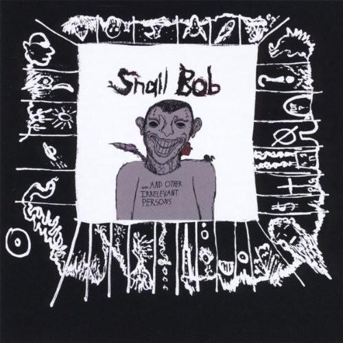 Snail Bob - And Other Irrelevant Persons - CD Audio
