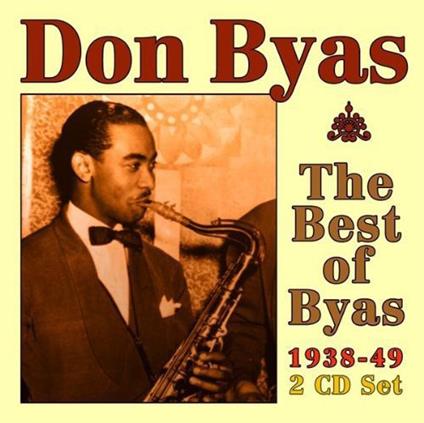 Best Of Byas 1938-1949 - CD Audio di Don Byas