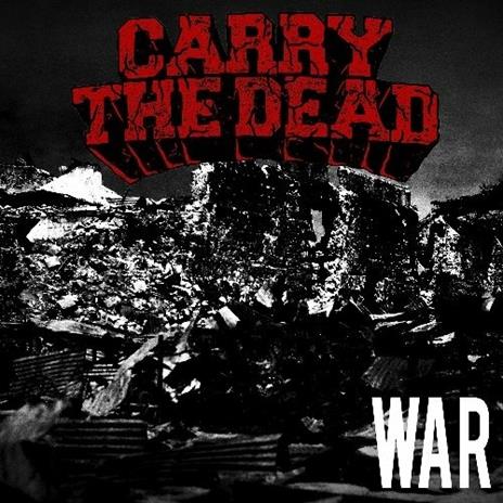 War - CD Audio di Carry the Dead