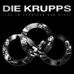 Live Im Schatten der Ringe - CD Audio + Blu-ray di Die Krupps