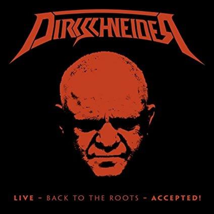 Live. Back to the Roots. Accepted! - CD Audio + Blu-ray di Dirkschneider