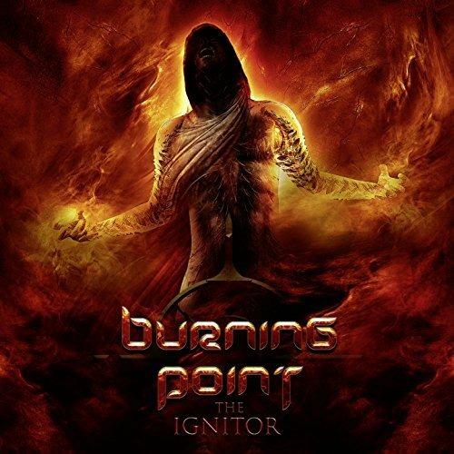 The Ignitor (Reissue + Bonus Track) - CD Audio di Burning Point