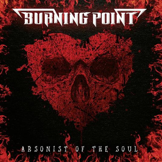 Arsonist of the Soul - CD Audio di Burning Point
