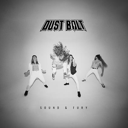 Sound & Fury - CD Audio di Dust Bolt