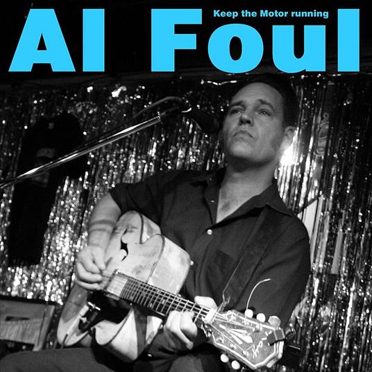 Keep The Motor Running - CD Audio di Al Foul