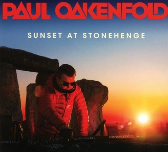 Sunset at Stonehenge - CD Audio di Paul Oakenfold