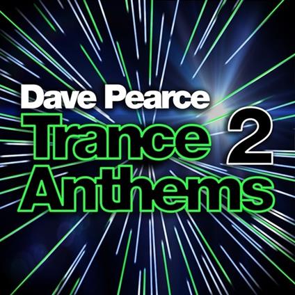 Dave Pearce Trance Anthems vol.2 - CD Audio