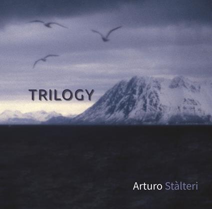 Trilogy - CD Audio di Arturo Stalteri
