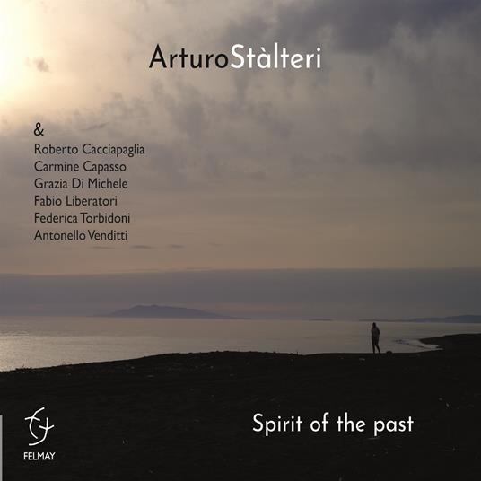 Spirit Of The Past - CD Audio di Arturo Stalteri