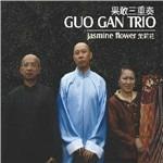 Jasmine Flower - CD Audio di Guo Gan (Trio)