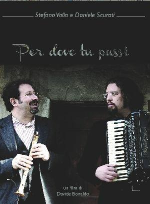 Stefano Valla. Daniele Scurati. Per dove tu passi (DVD) - DVD di Stefano Valla