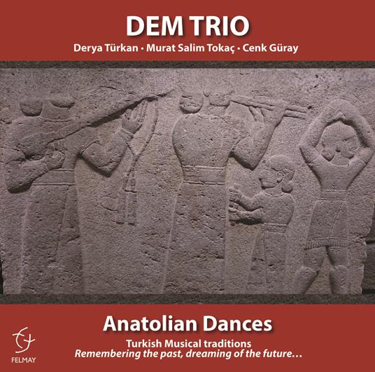 Anatolian Dances - CD Audio di Dem Trio