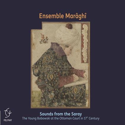 Sounds from the Saray - CD Audio di Ensemble Maraghi