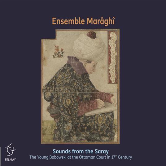 Sounds from the Saray - CD Audio di Ensemble Maraghi