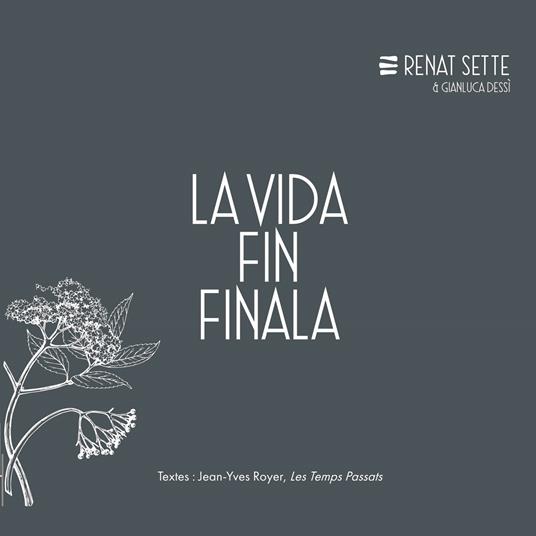 La Vida Fin Finala - CD Audio di Renat Sette