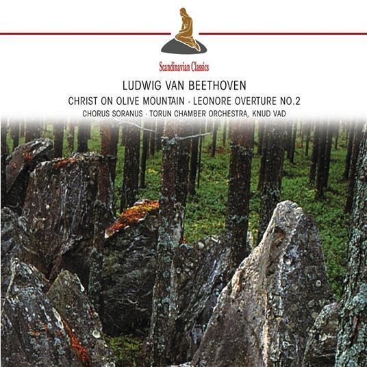 Christ On Olive Mountain - CD Audio di Ludwig van Beethoven,Chorus Soranus
