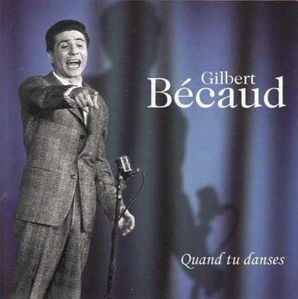 Quand Tu Danses - CD Audio di Gilbert Bécaud