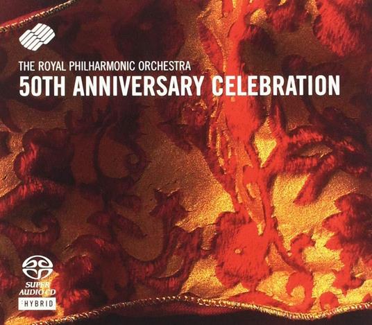 50th Anniversary Celebration (SACD) - SuperAudio CD di Royal Philharmonic Orchestra