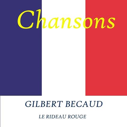 Le Rideau Rouge - CD Audio di Gilbert Bécaud