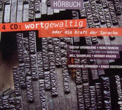 Wortgewaltig - Oder Die Kraft Der Sprache (4 CD) - CD Audio