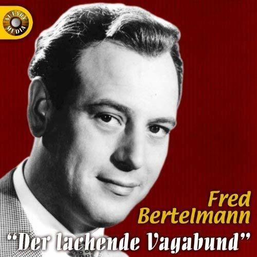 Der Lachende Vagabund - CD Audio di Fred Bertelmann