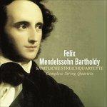 Complete String Quartets - CD Audio di Felix Mendelssohn-Bartholdy