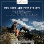 Der Hirt Auf Dem. Lieder - CD Audio di Franz Schubert,Helen Donath