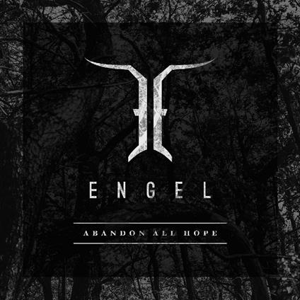 Abandon All Hope (Slipcase) - CD Audio di Engel