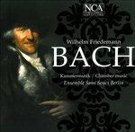 Musica da camera - CD Audio di Wilhelm Friedemann Bach,Ensemble Sans Souci Berlin