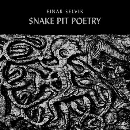 Snake Pit Poetry - Vinile 10'' di Einar Selvik