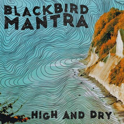 High and Dry - CD Audio di Blackbird Mantra