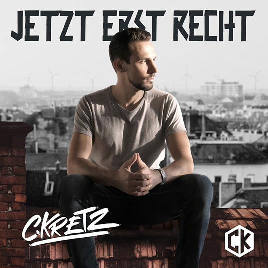 Jetzt Erst Recht - CD Audio di C.Kretz