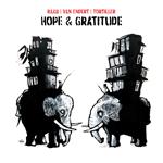 Hope & Gratitude (with P. van Endert, F. Tortiller )