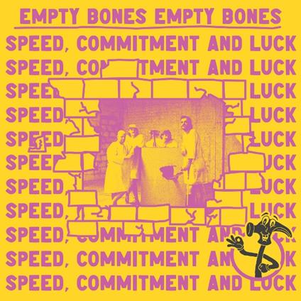 Speed, Commitment And Luck - Vinile LP di Empty Bones