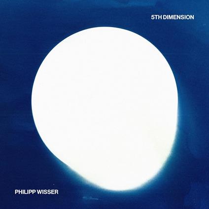 5th Dimension - CD Audio di Philipp Wisser