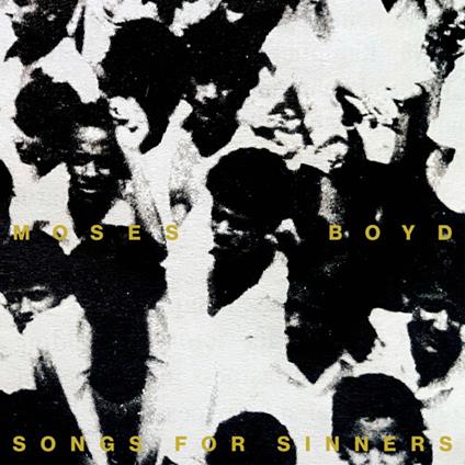 Songs For Sinners - CD Audio di Moses Boyd