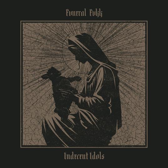 Indecent Idols - CD Audio di Fvneral Fvkk