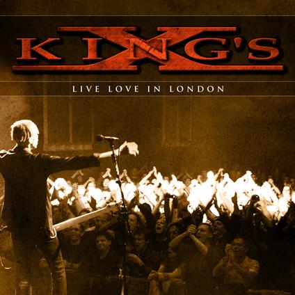 Live Love In London - CD Audio di King's X