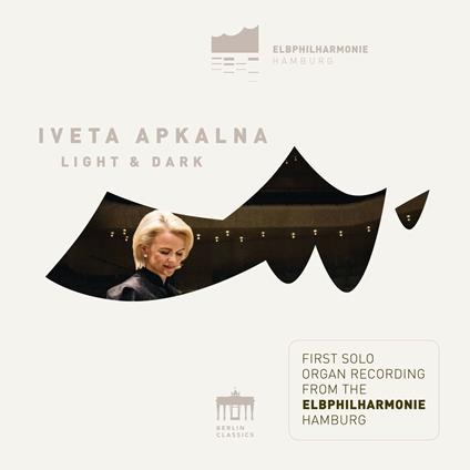 Light & Dark - CD Audio di Iveta Apkalna