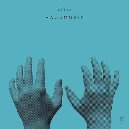 Hausmusik - Vinile LP di Ceeys