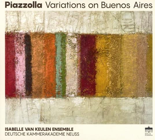 Piazzolla - CD Audio di Isabelle Van Keulen
